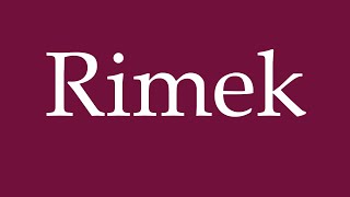 How To Pronounce Rimek Correctly In German