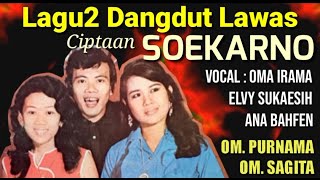 Lagu2 OMA IRAMA, ELVY S, ANA BAHFEN Ciptaan SOEKARNO - OM PURNAMA & OM SAGITA