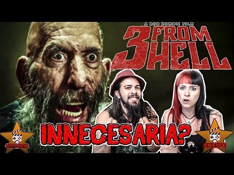 3 FROM HELL | Necessary or Unnecessary?