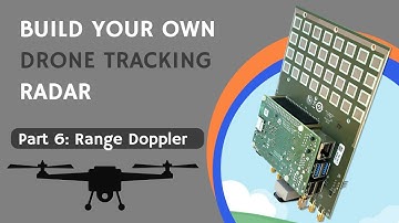 Drone Tracking Radar:  Part 6 Range Doppler