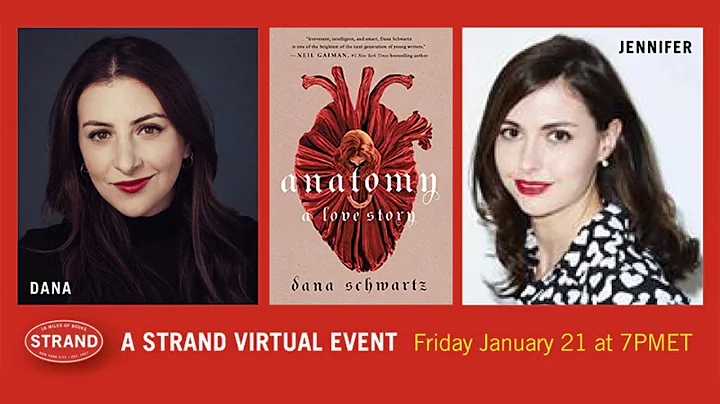 Dana Schwartz + Jennifer Wright: Anatomy: A Love S...