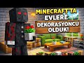 MİNECRAFT AMA DEKORASYONCU OLDUK