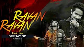 Video thumbnail of "Ravan Ravan Hoon Main | Tapori Mix | DJ SD | Rock D | Ansh Pandit | 2020 New Song"