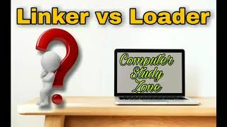 What is Linker & Loader || Linker vs Loader