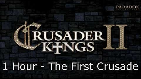 Crusader Kings II Soundtrack: The First Crusade - 1 Hour Version