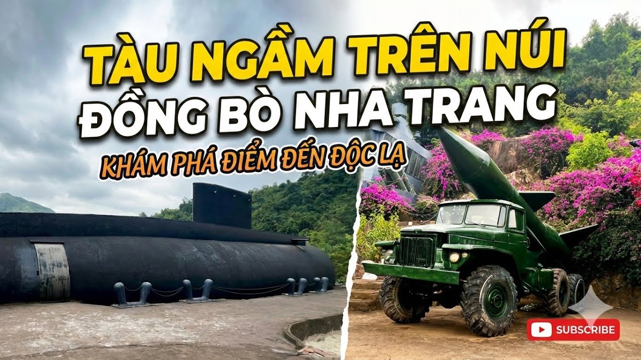 Khám phá Khu Du Lịch Tàu Ngầm Nha Trang - Tàu ngầm khổng lồ trên núi có gì hot? (T1)