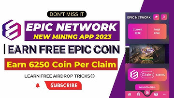 #EpicNetwork New Mining App 2023 | FREE EPIC Coin | Earn 6250 Coin Per Claim #LearnFreeAirdropTricks