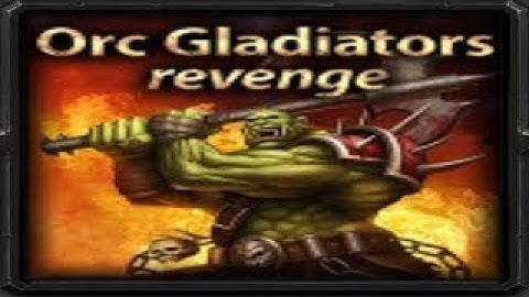 Orc Gladiator (War III custom map)