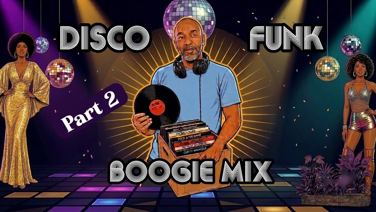 Disco Funk & Boogie Mix, Vol. 2: The Groove Continues - YouTube