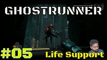 LIFE SUPPORT - Ghostrunner Part 5 - PS5 Gameplay Walkthrough