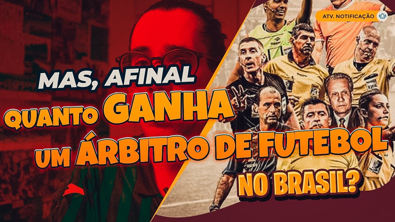 Mas, afinal, quanto GANHA um ÁRBITRO de FUTEBOL no BRASIL? YouTube