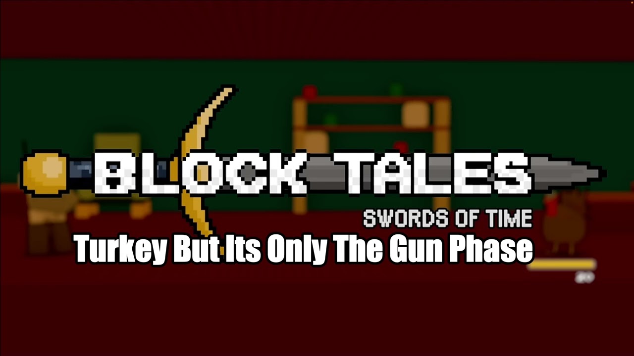 Turkey - Block Tales OST But Its Only The Gun Phase