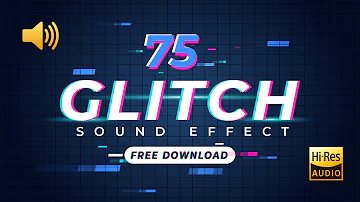 75 Glitch Transition Sound Effect Free Download
