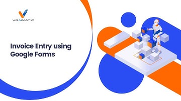 Invoice Entry using Google Forms TRANSCRIPT