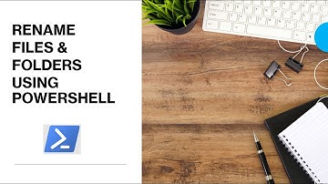 PowerShell - Rename File And Folder | Rename Files and Folders Using PowerShell