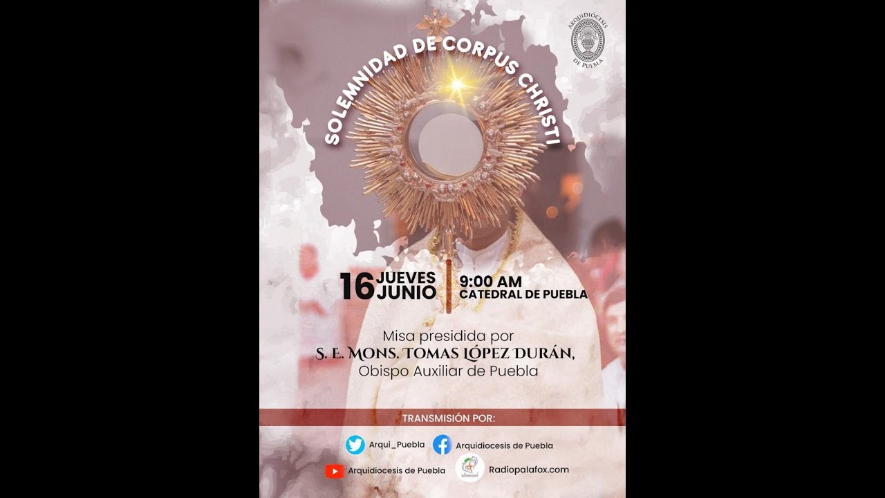 Misa Solemnidad de Corpus Christi- 16 junio 2022 - YouTube