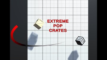 EXTREME POP CRATES (Unity Bonus Features 5)