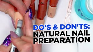 Do's and Don'ts of Natural Nail Preparation