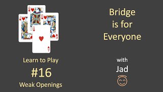 Bridge is for Everyone - Learn to Play #16 - Weak Openings screenshot 4