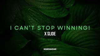 I Can't Stop Winning "X Slowed"