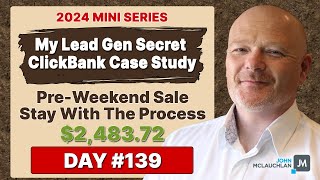 My Lead Gen Secret Clickbank Case Study Day #139