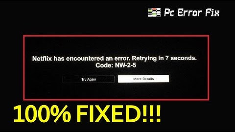 FIXED: Netflix Error Code NW-2-5 | Working Tutorial | PC Error Fix