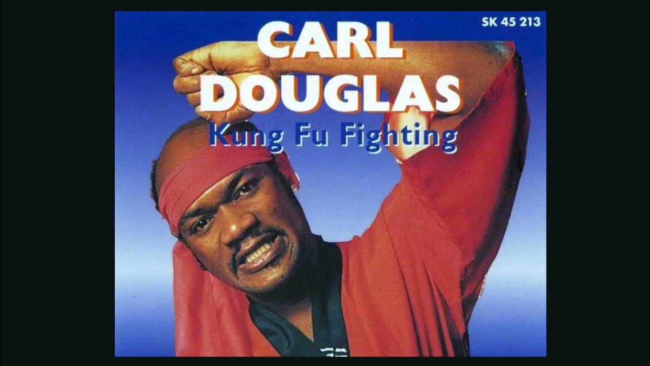 Carl douglas - kung fu fighting. Carl douglas. Carl douglas. Carl douglas. Carl douglas.