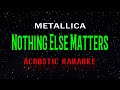 Metallica  -  Nothing Else Matters  (Acoustic Karaoke)