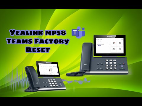 Yealink MP58 Teams Factory Reset.