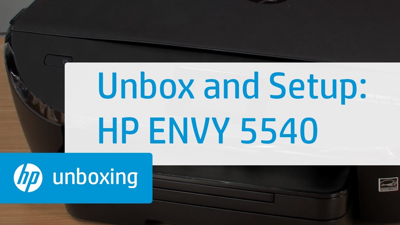 Unboxing Set Up And Installation Of The Hp Envy 5540 Printer