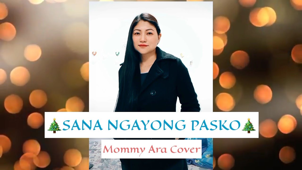 SANA NGAYONG PASKO   Ariel Rivera Lyrics Mommy Ara Cover