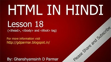 Using thead, tbody and tfoot tags in HTML | Lesson - 18 | HTML in Hindi