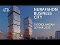 Nurafshon Business City - To'ytepa yaqin kelajakda 2020-2025