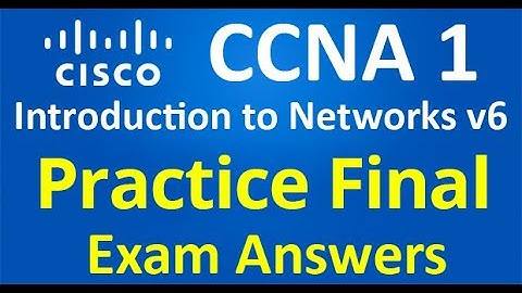 CCNA 1 Introduction to Networks (v6.0) – Practice Final Exam Answers