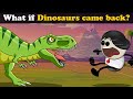 What if Dinosaurs came back? + more videos | #aumsum #kids #science #education #whatif