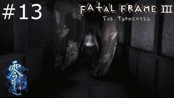 Fatal Frame 3: The Tormented | 13 | KUSAAAABI!