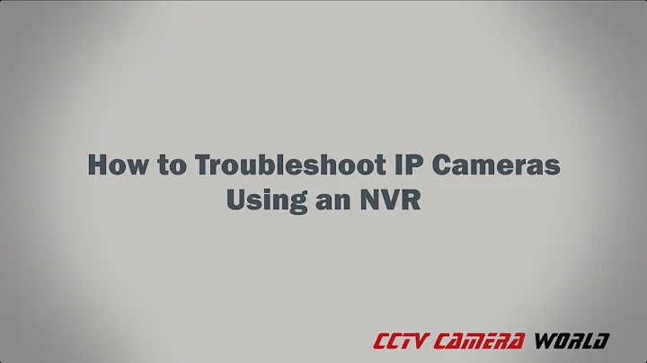 How to Troubleshoot IP Cameras Using an NVR   G1 + G2