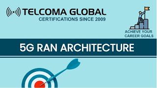 5G RAN - 5G Radio Access Network Training Course and Certification by TELCOMA Global