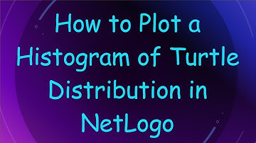 How to Plot a Histogram of Turtle Distribution in NetLogo
