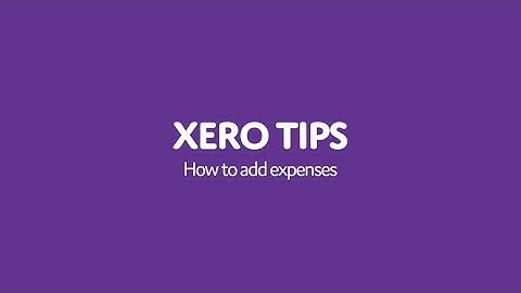 Xero tips: How to add expenses
