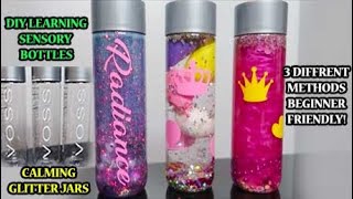 DIY LEARNING SENSORY BOTTLE- CALM DOWM GLITTER JARS- BEGINNER FRIENDLY- MADE W/ 3 DIFFERENT METHODS