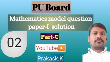 2nd PUC mathematics model question paper 1 solution