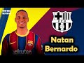 ناتان برناردو - مدافع برازيلي جديد على رادار برشلونة - ما رأيكم بهذا اللاعب ؟؟