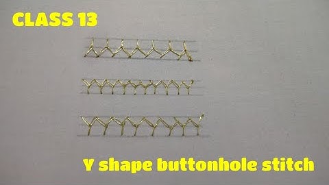 Class 13 | Y shape buttonhole stitch
