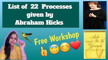 AH.E3. List of 22 processes given by Abraham Hicks in the Book Ask and It Is Given. Free Workshop 👍