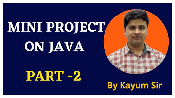 Mini Project in java PART-2 |Best Institute for Java in Kanpur |Kayum Ansari | ByteCode IT Solutions