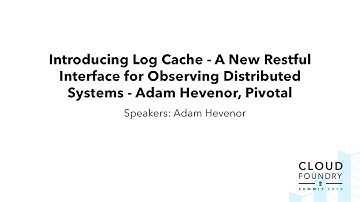 Introducing Log Cache - A New Restful Interface for Observing Distributed Systems