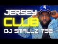 Jersey club mix  dj smallz 732