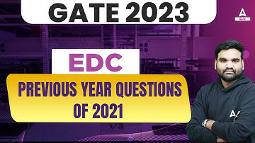 GATE 2023 | EDC PREVIOUS YEAR GATE QUESTION OF 2021 | BY LAWRENCE SIR