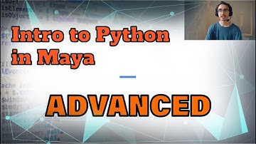 advanced intro to Python in Autodesk Maya for technical artists